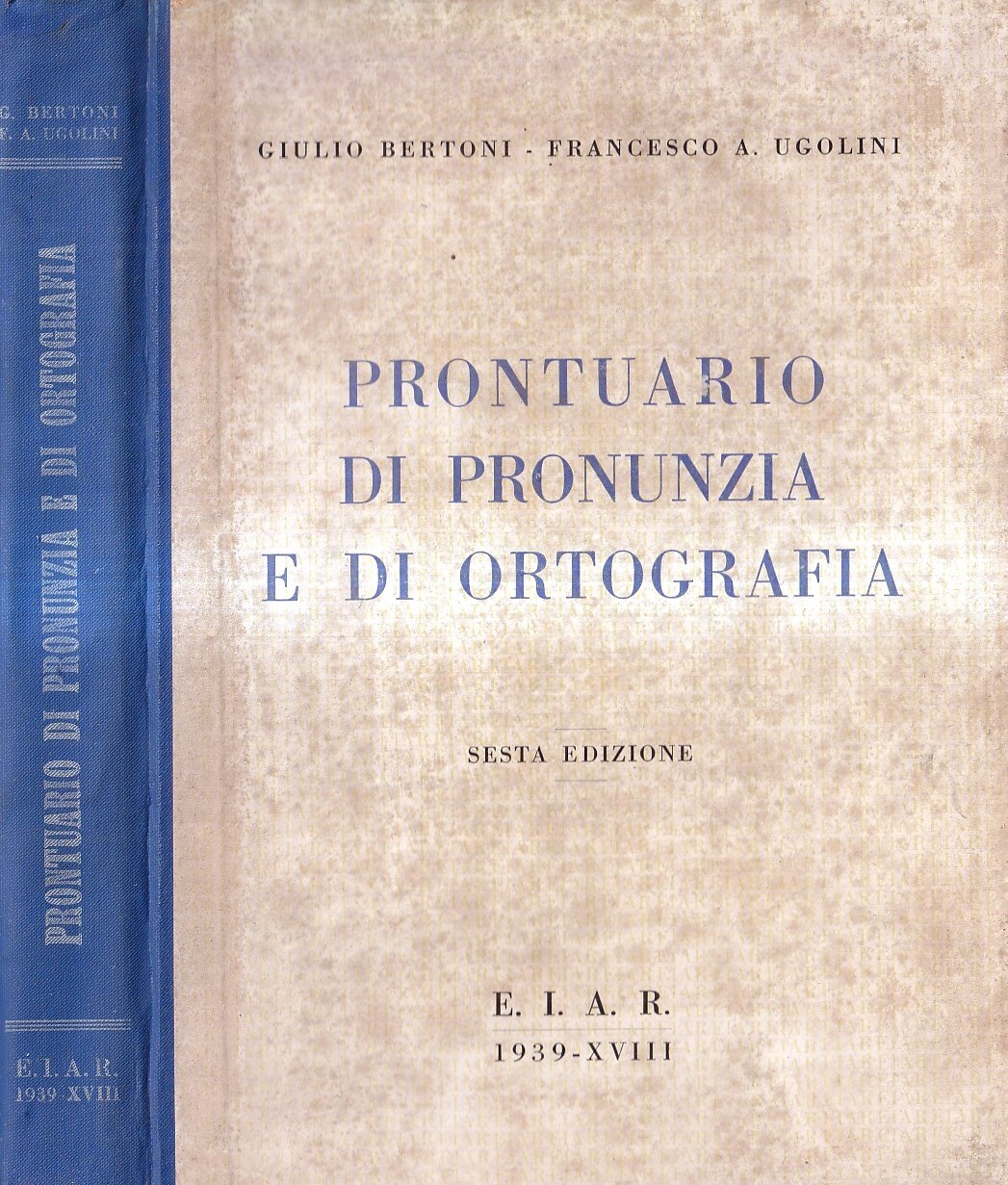 Prontuario di pronunzia e di ortografia. Per iniziativa della Radio …