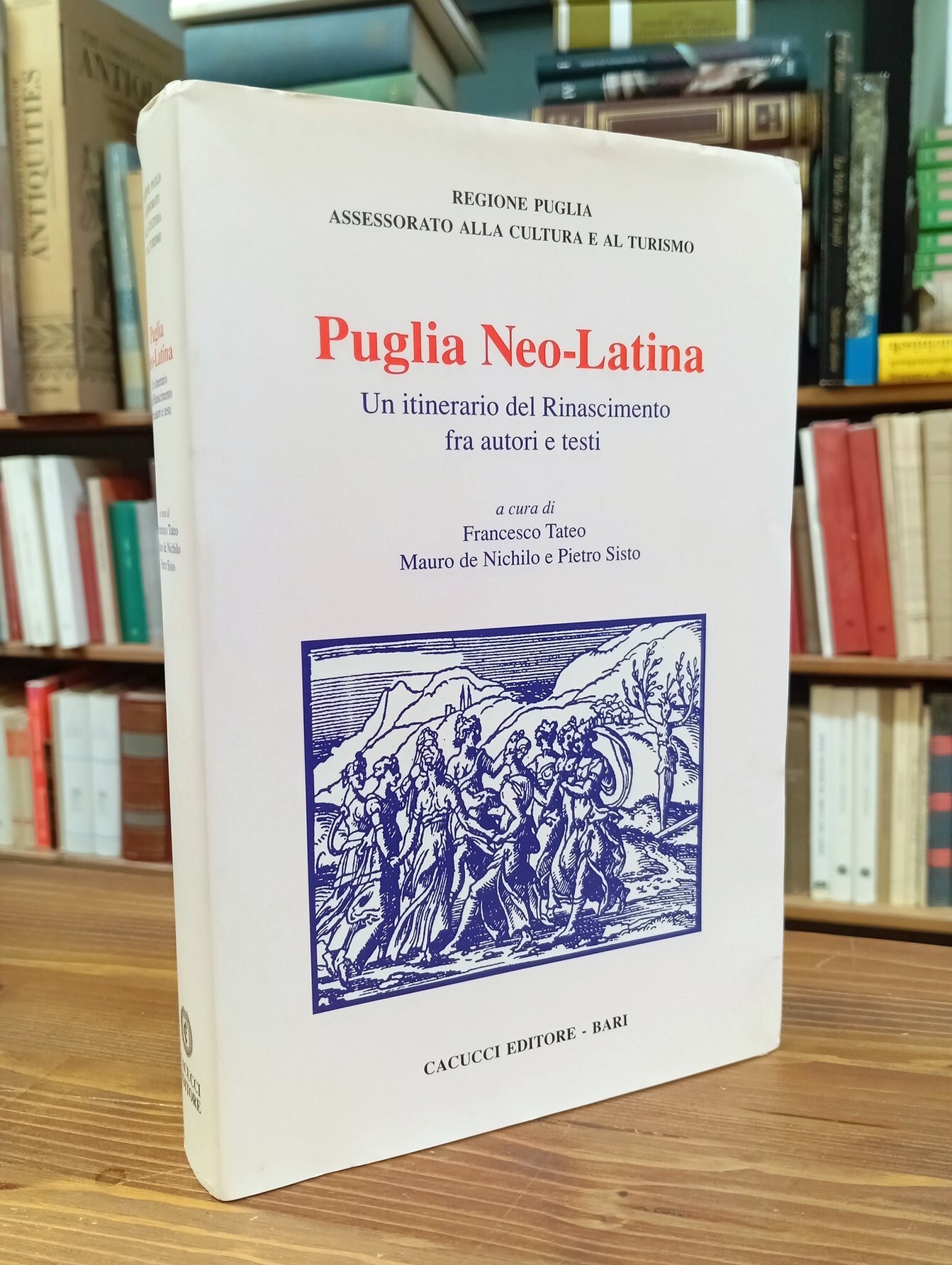 Puglia neo-latina. Un itinerario del Rinascimento fra autori e testi