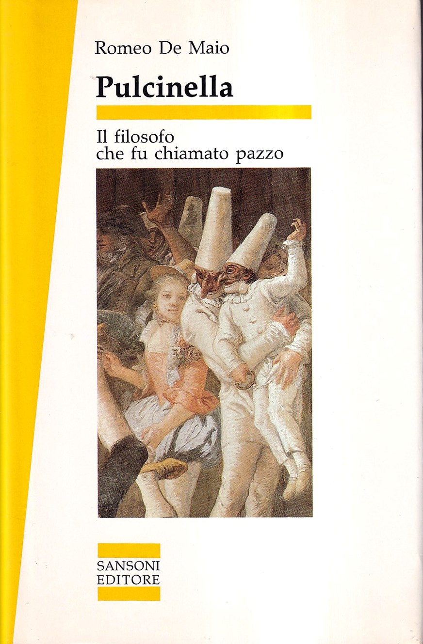 Pulcinella. Il filosofo che fu chiamato pazzo