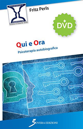 Qui e ora. Psicoterapia autobiografica. Con DVD