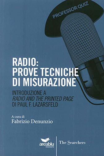 Radio. Prove tecniche di misurazione. Introduzione a «Radio and the …