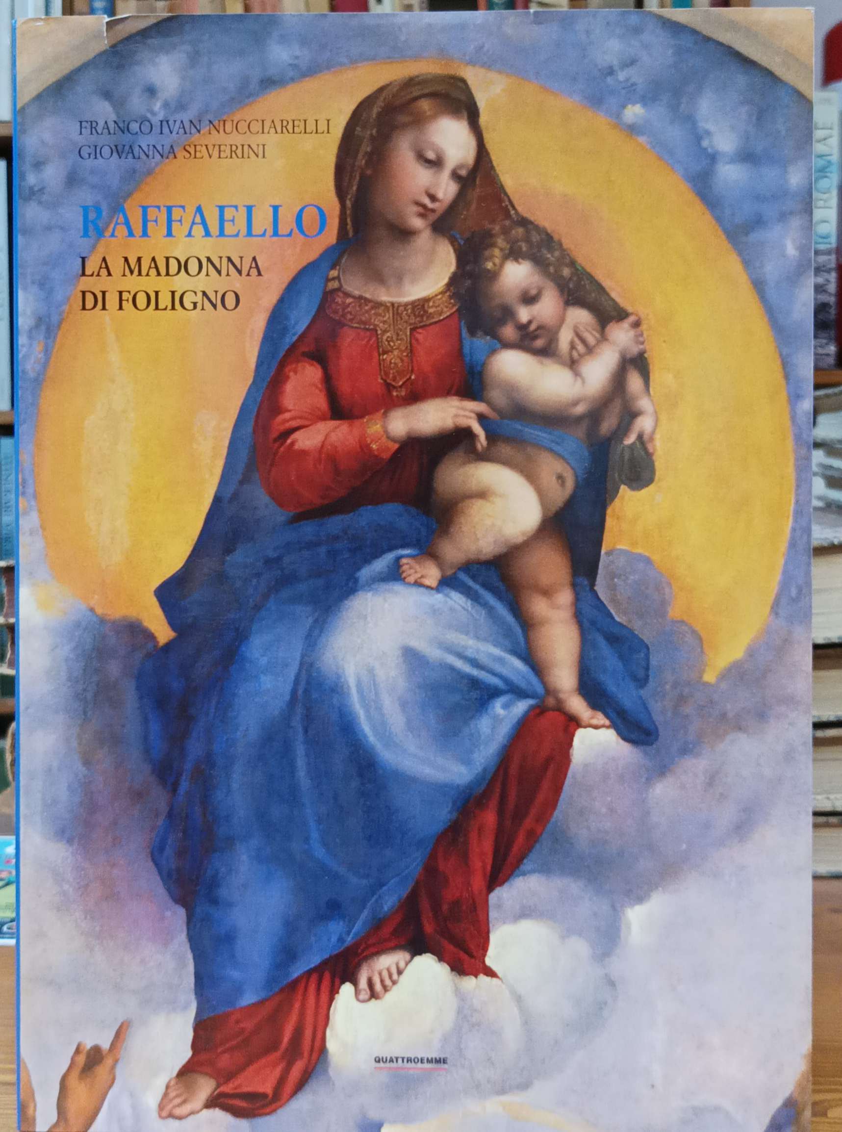 Raffaello. La Madonna Di Foligno