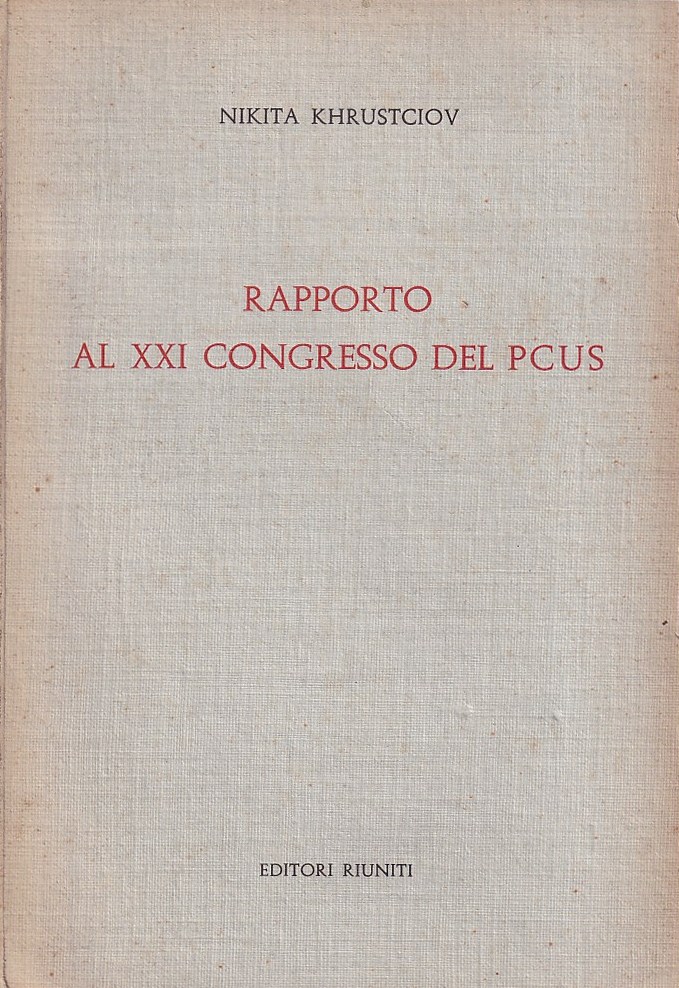 Rapporto al XXI congresso del P.C.U.S.