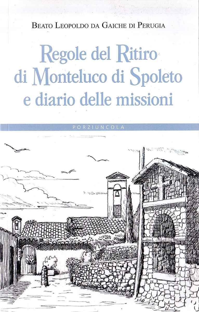 Regole del Ritiro di Monteluco di Spoleto e Diario delle …