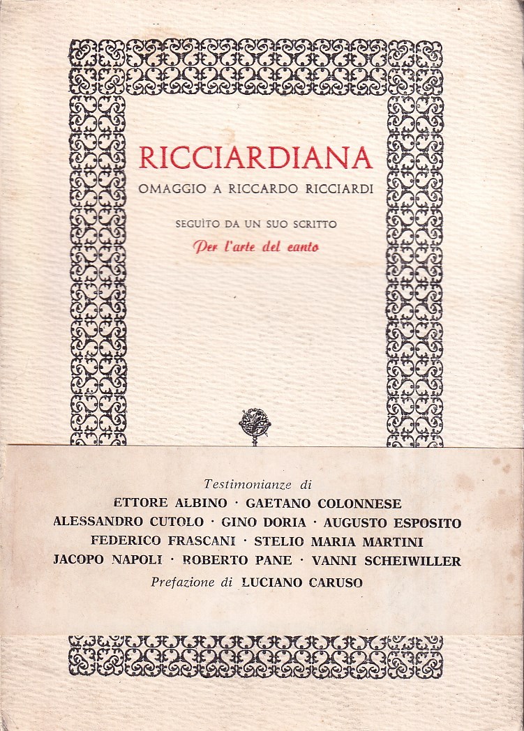Ricciardiana. Omaggio a Riccardo Ricciardi, seguìto da un suo scritto …
