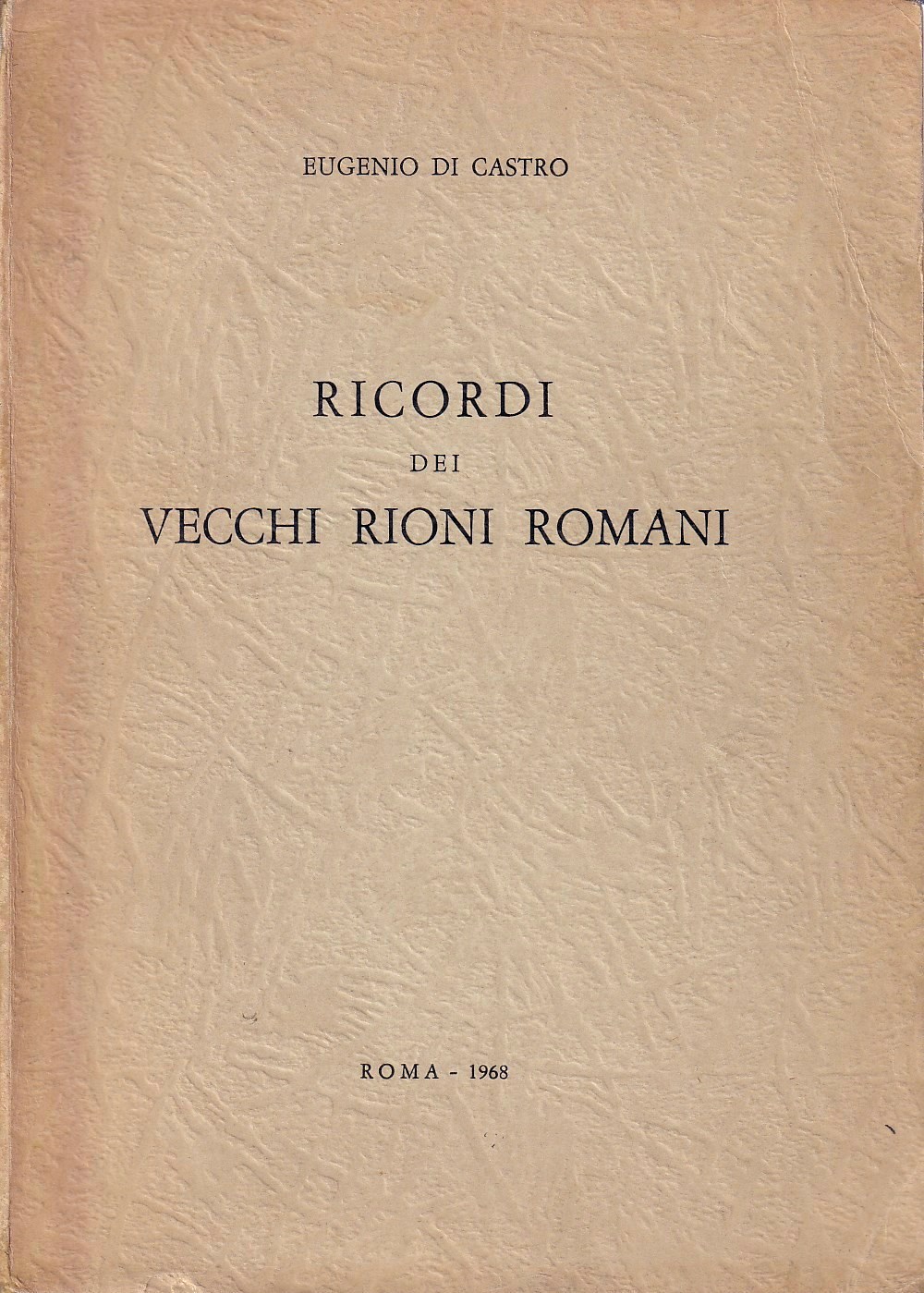 Ricordi dei vecchi rioni romani