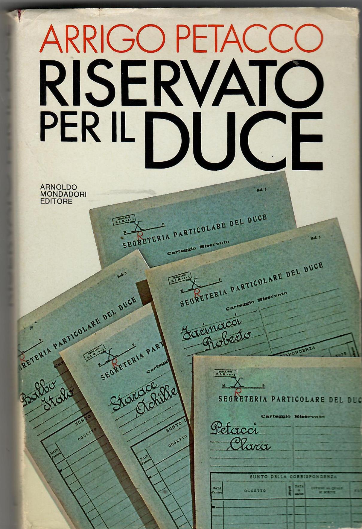 Riservato per il Duce. I Segreti Del Regime Conservati Nell'archivio …