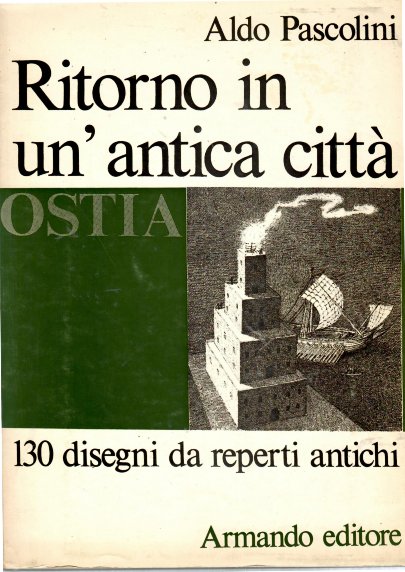 Ritorno in un'antica città. Ostia