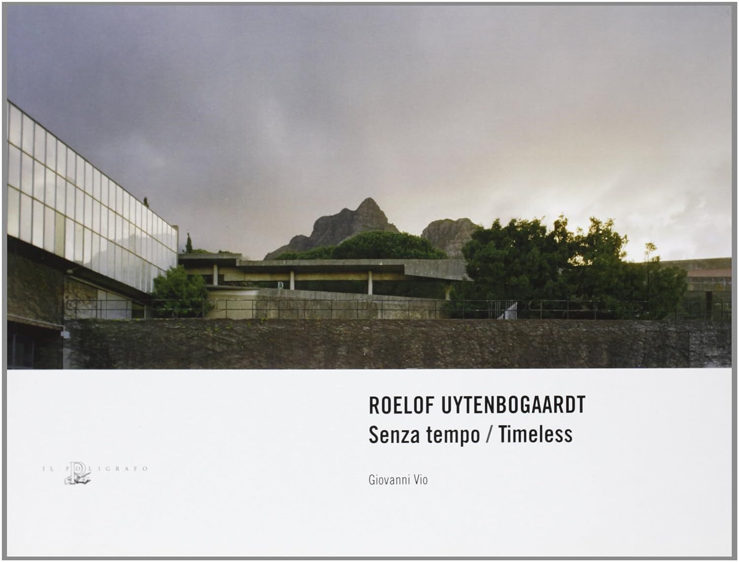 Roelof Uytenbogaardt. Senza tempo-Timeless. Ediz. Bilingue