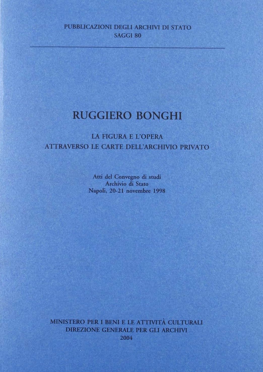 Ruggero Bonghi. La figura e l'opera attraverso le carte dell'archivio …