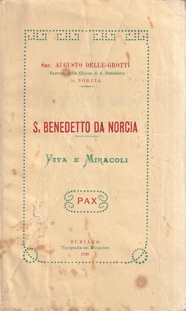 S. Benedetto da Norcia. Vita e miracoli