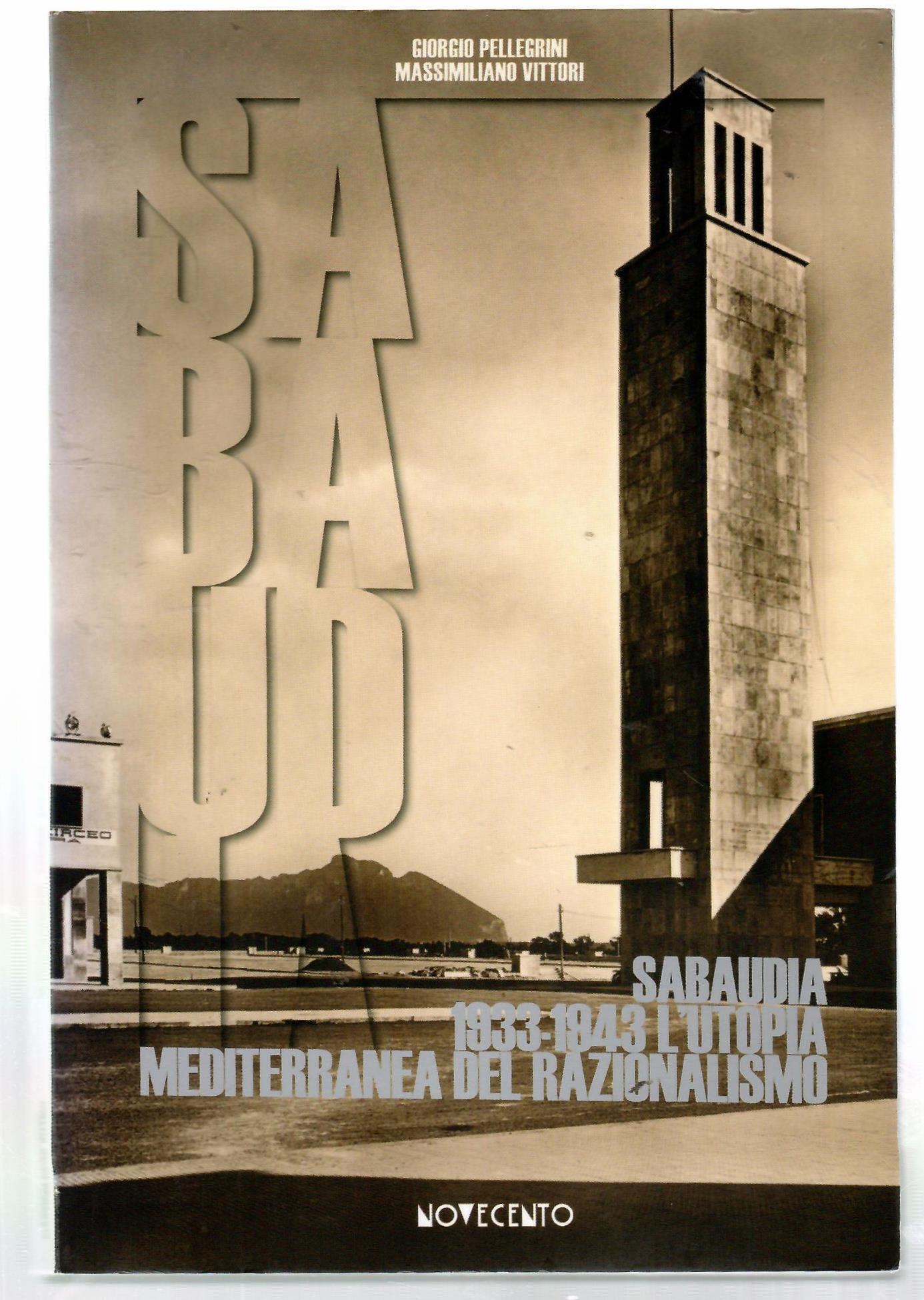 Sabaudia 1933-1943. L'utopia mediterranea del razionalismo