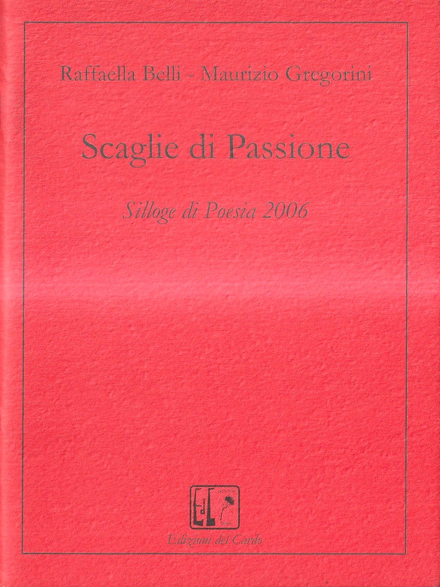 Scaglie di passione. Silloge di poesia 2006