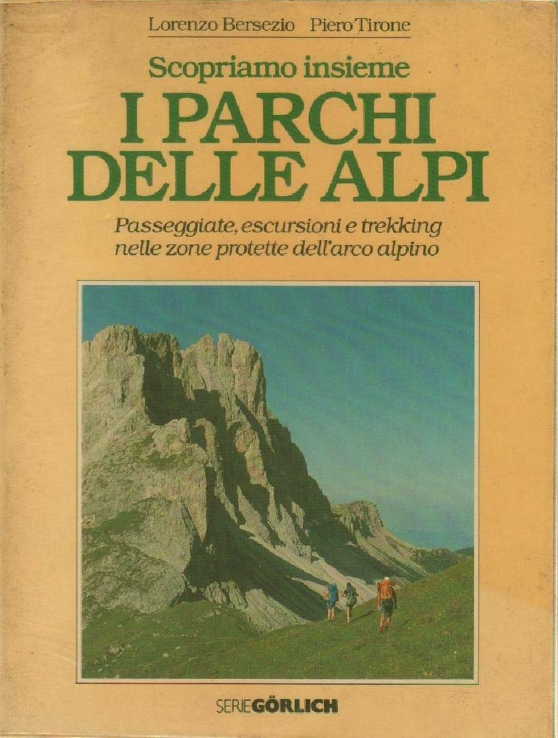Scopriamo insieme i parchi delle Alpi. Passeggiate, escursioni e trekking …