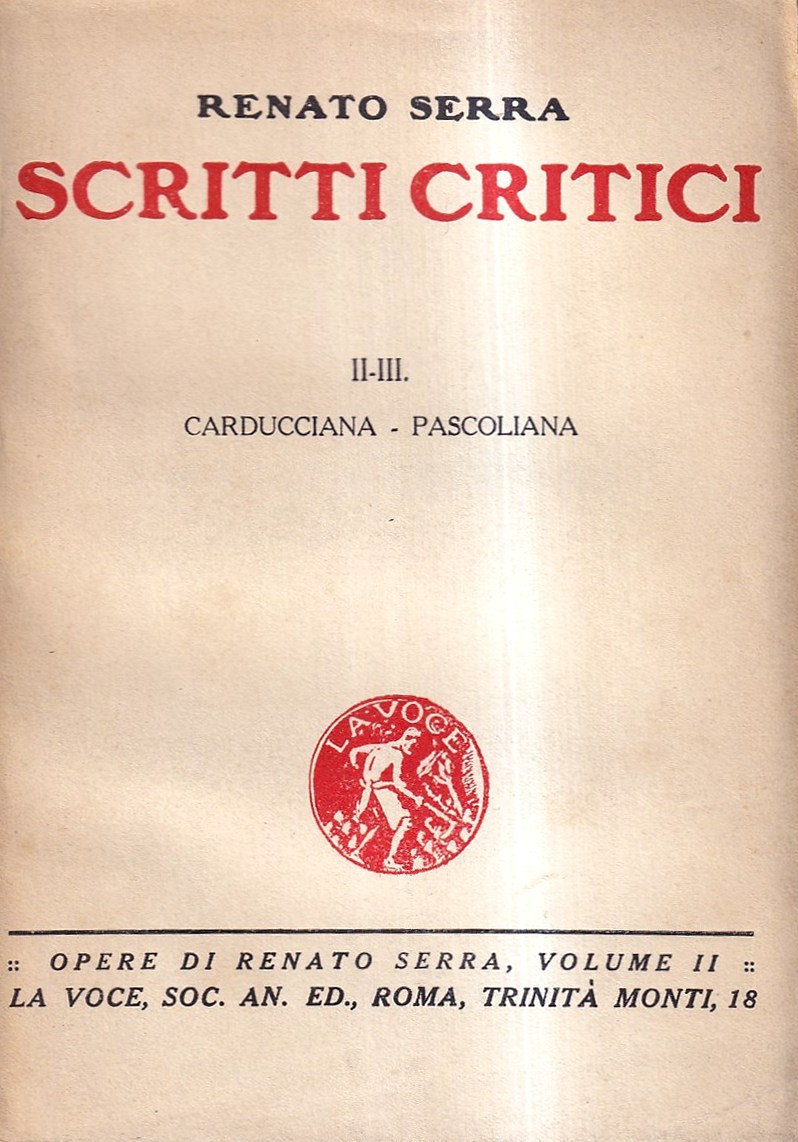 Scritti critici. II - III. Carducciana - Pascoliana