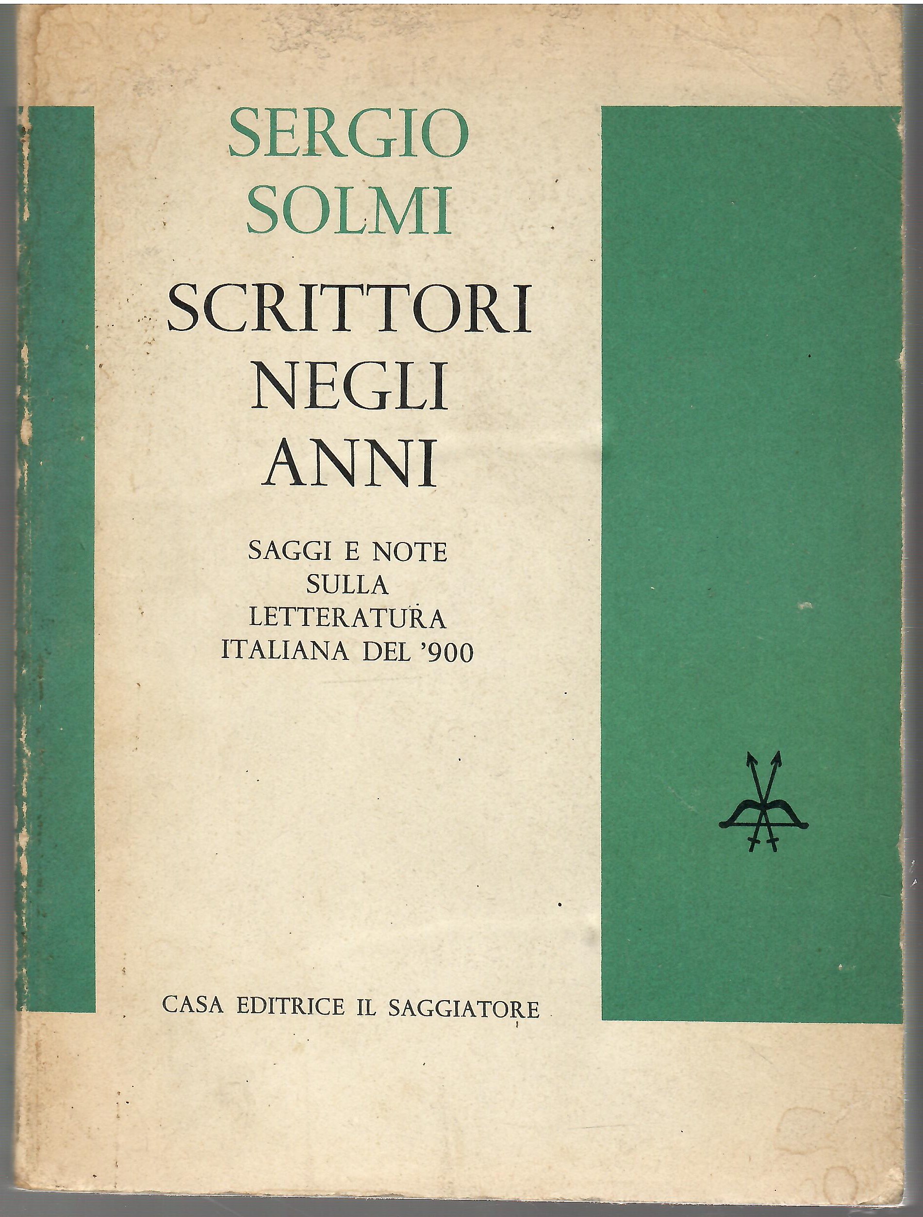 Scrittori negli Anni. Saggi e Note sulla Letteratura Italiana del …