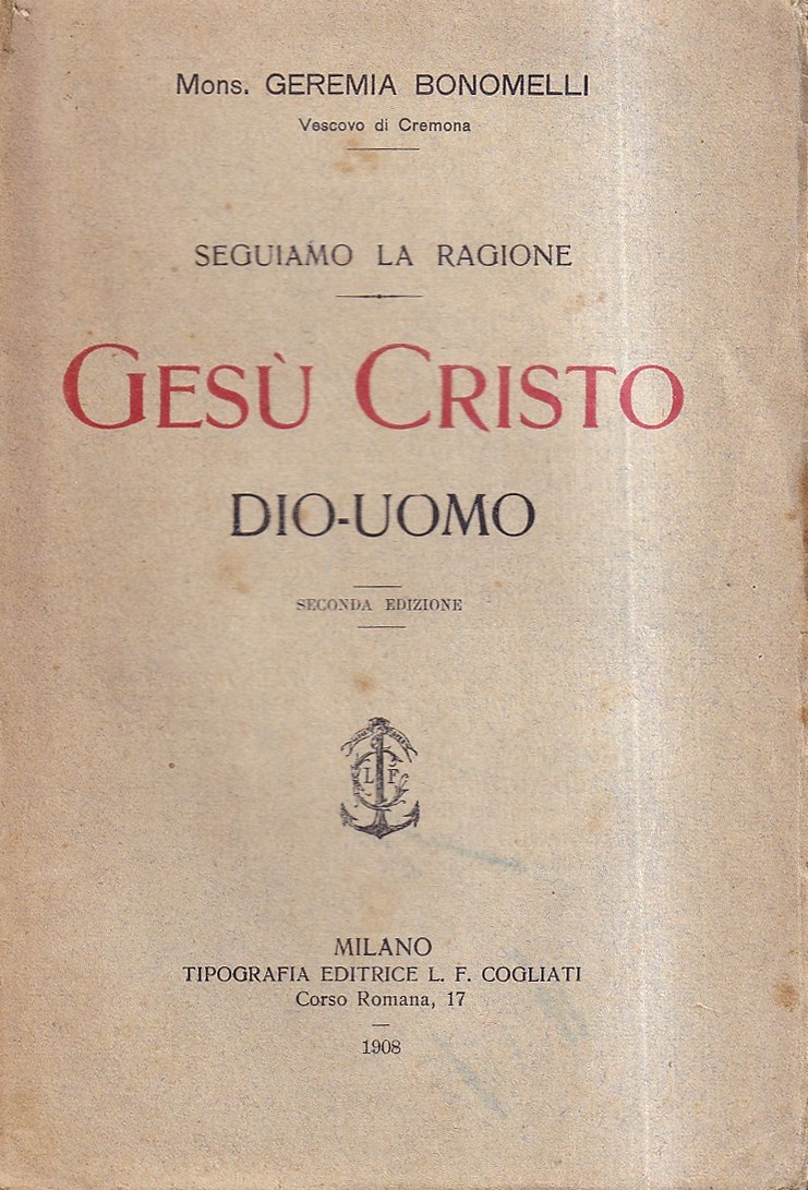 Seguiamo la Ragione - Gesù Cristo Dio-Uomo