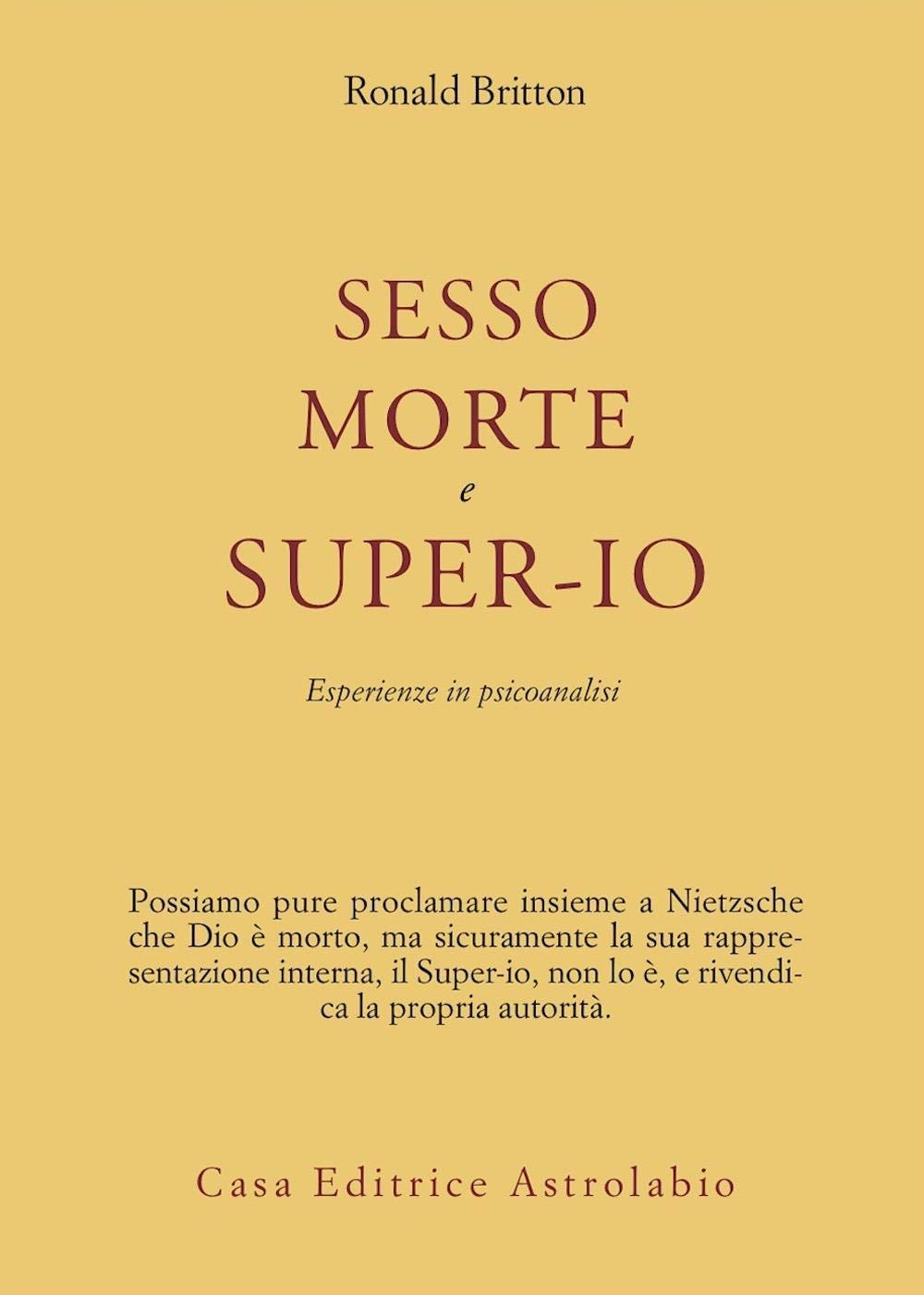 Sesso, morte e super-io. Esperienze in psicoanalisi