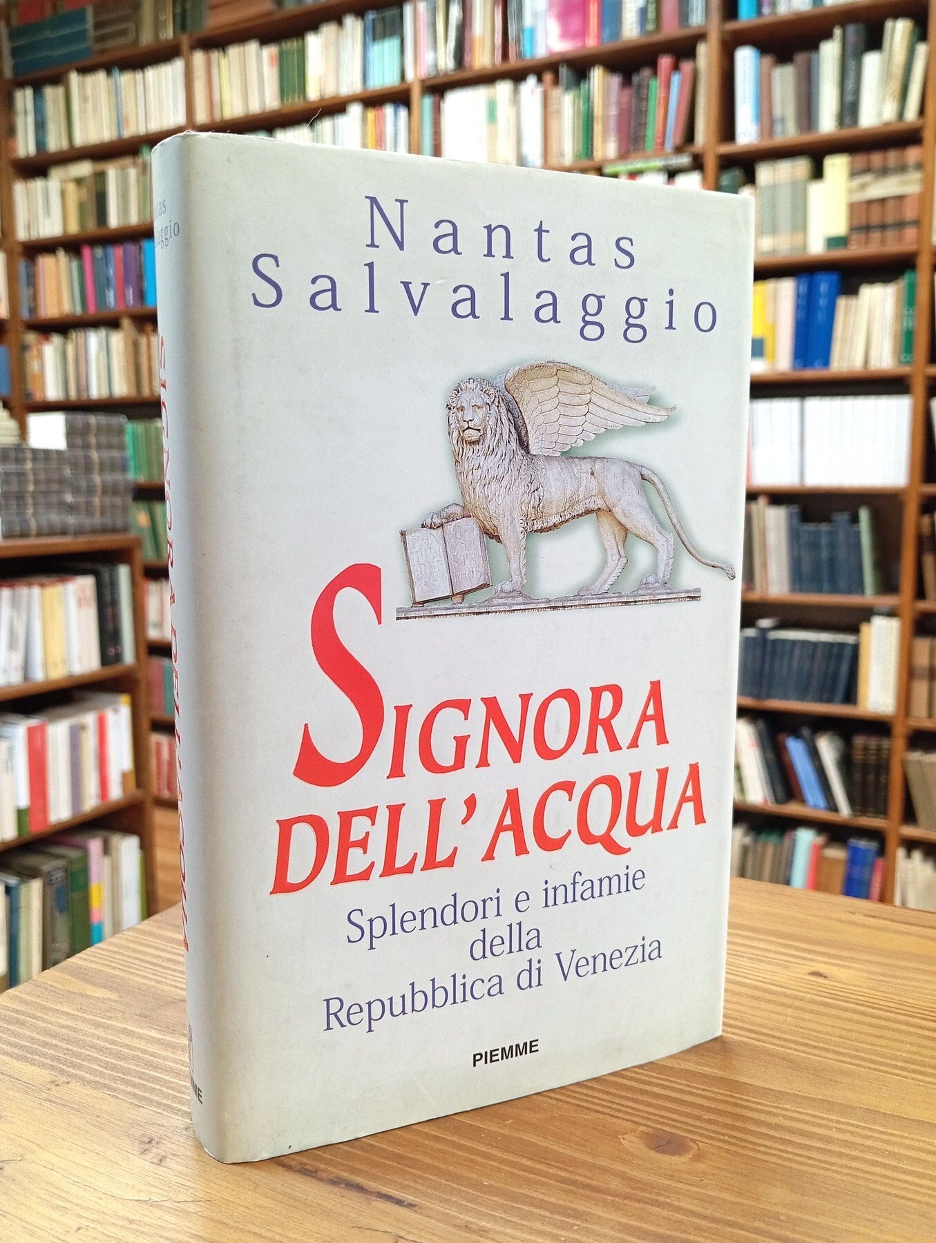 Signora dell'acqua. Splendori e infamie della Repubblica di Venezia