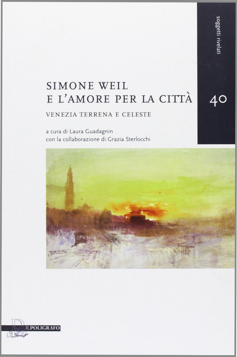 Simone Weil e l'amore per la città. Venezia terrena e …