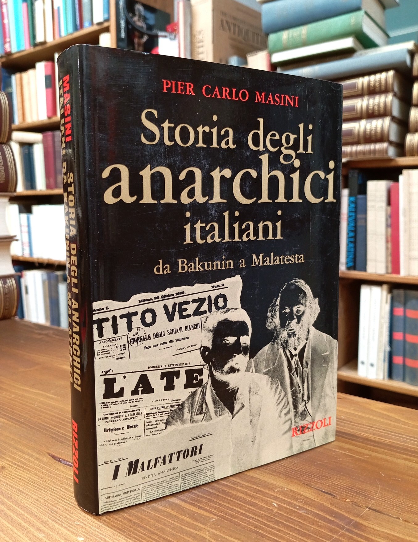 Storia degli anarchici italiani - da Bakunin a Malatesta