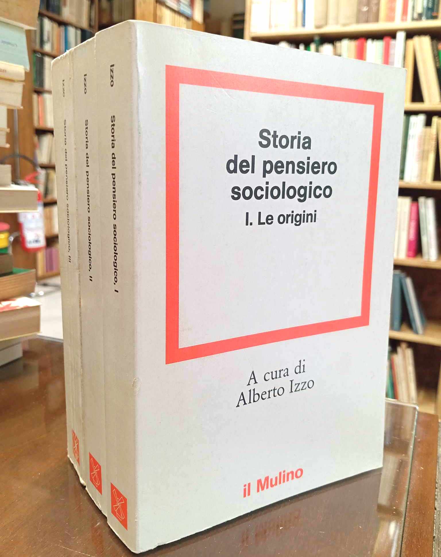 Storia del pensiero sociologico - Vol. I, II, III