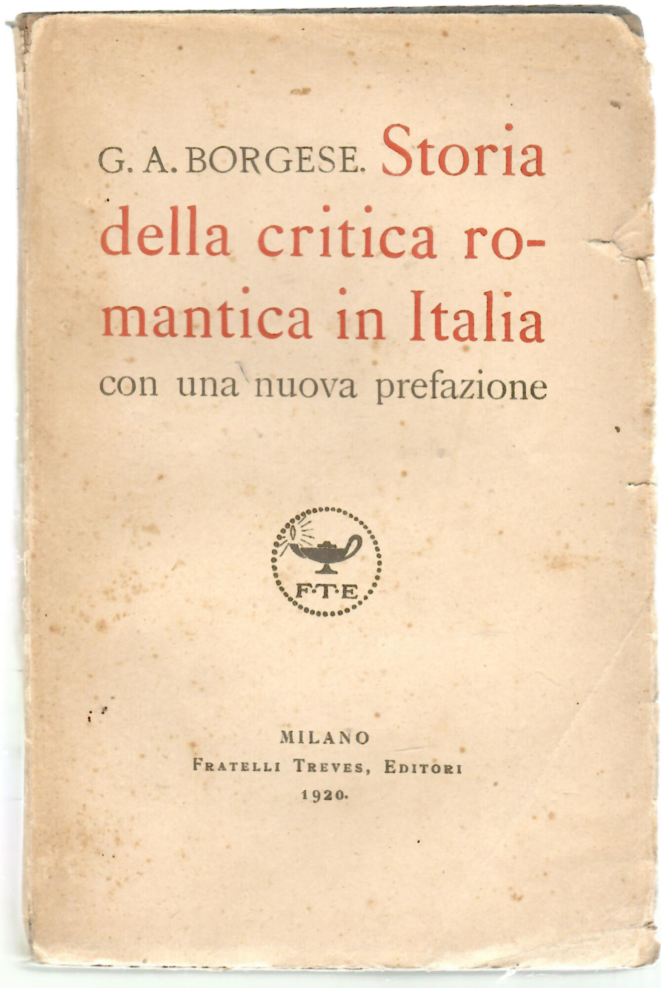 Storia della critica romantica in Italia con una nuova prefazione