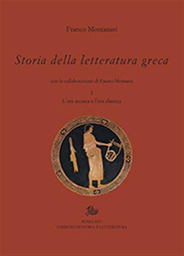 Storia della letteratura greca. L' età arcaica e classica - …
