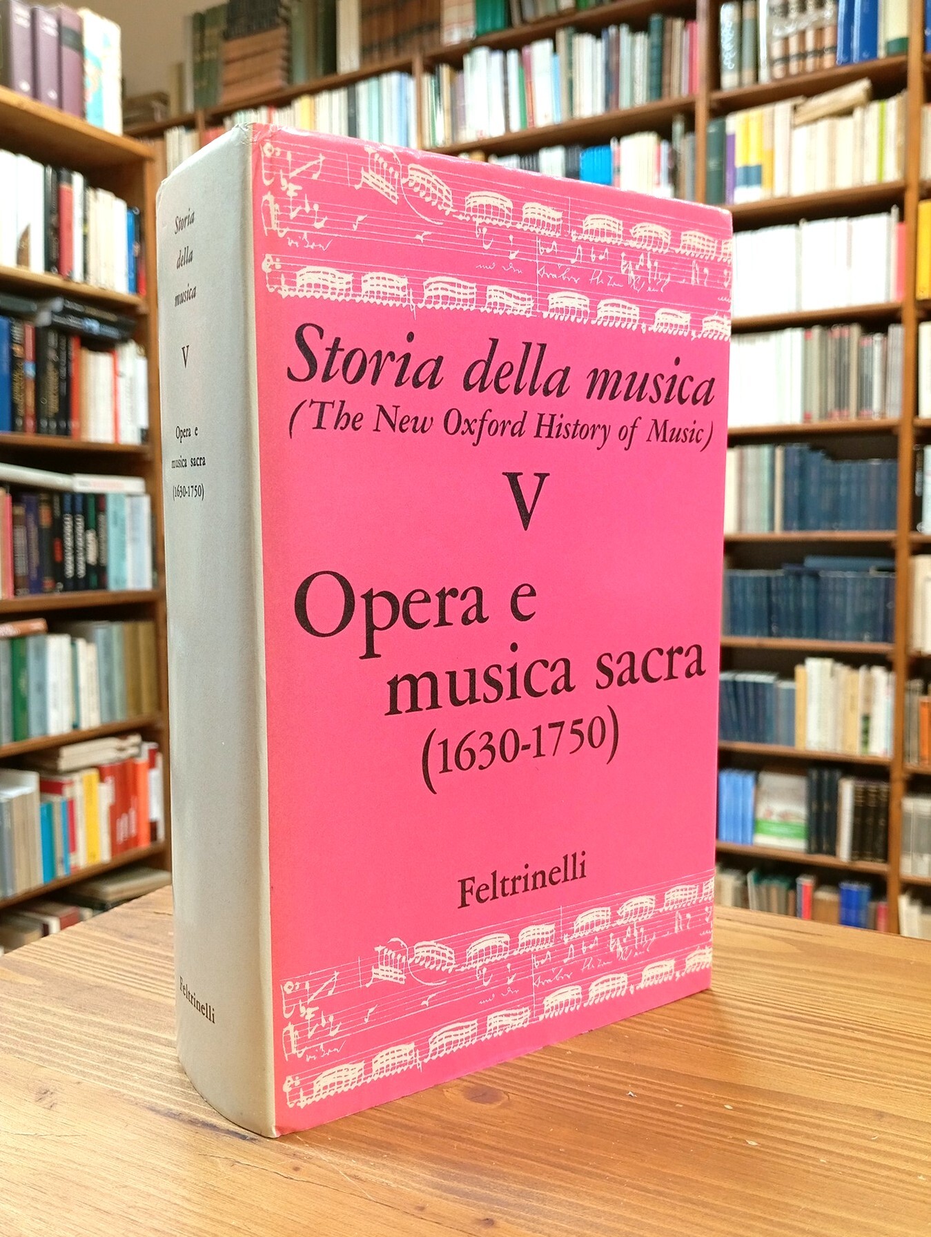 Storia della musica. Vol. V: Opera e musica sacra (1630-1750)