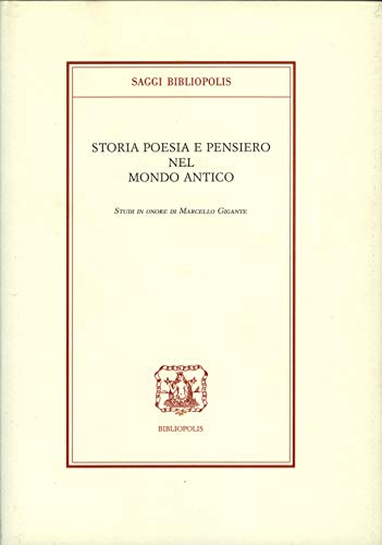 Storia, poesia e pensiero nel mondo antico. Studi in onore …