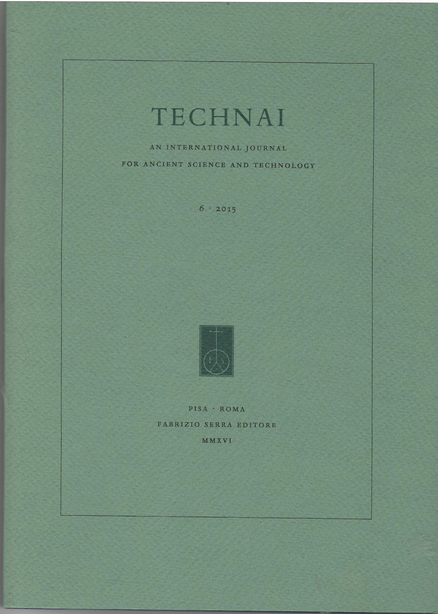 TECHNAI. An International Journal for Ancient Science and Technology 6 …