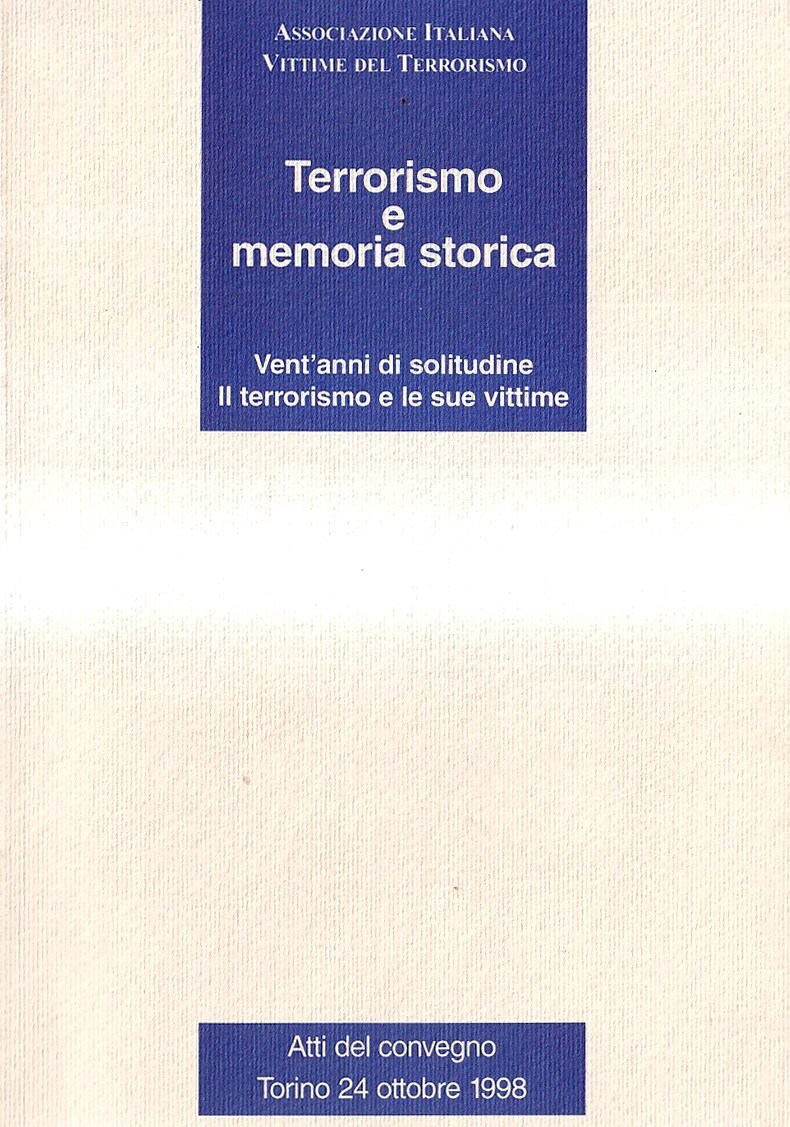Terrorismo e memoria storica. Vent'anni di solitudine - Il terrorismo …