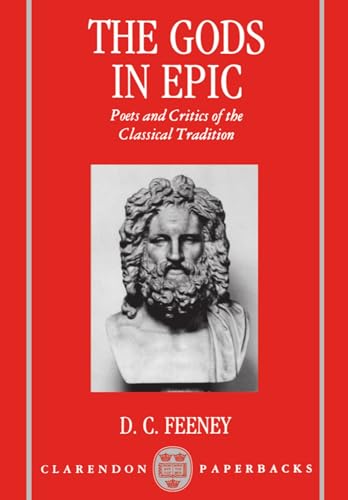 The Gods in Epic. Poets and Critics of the Classical …