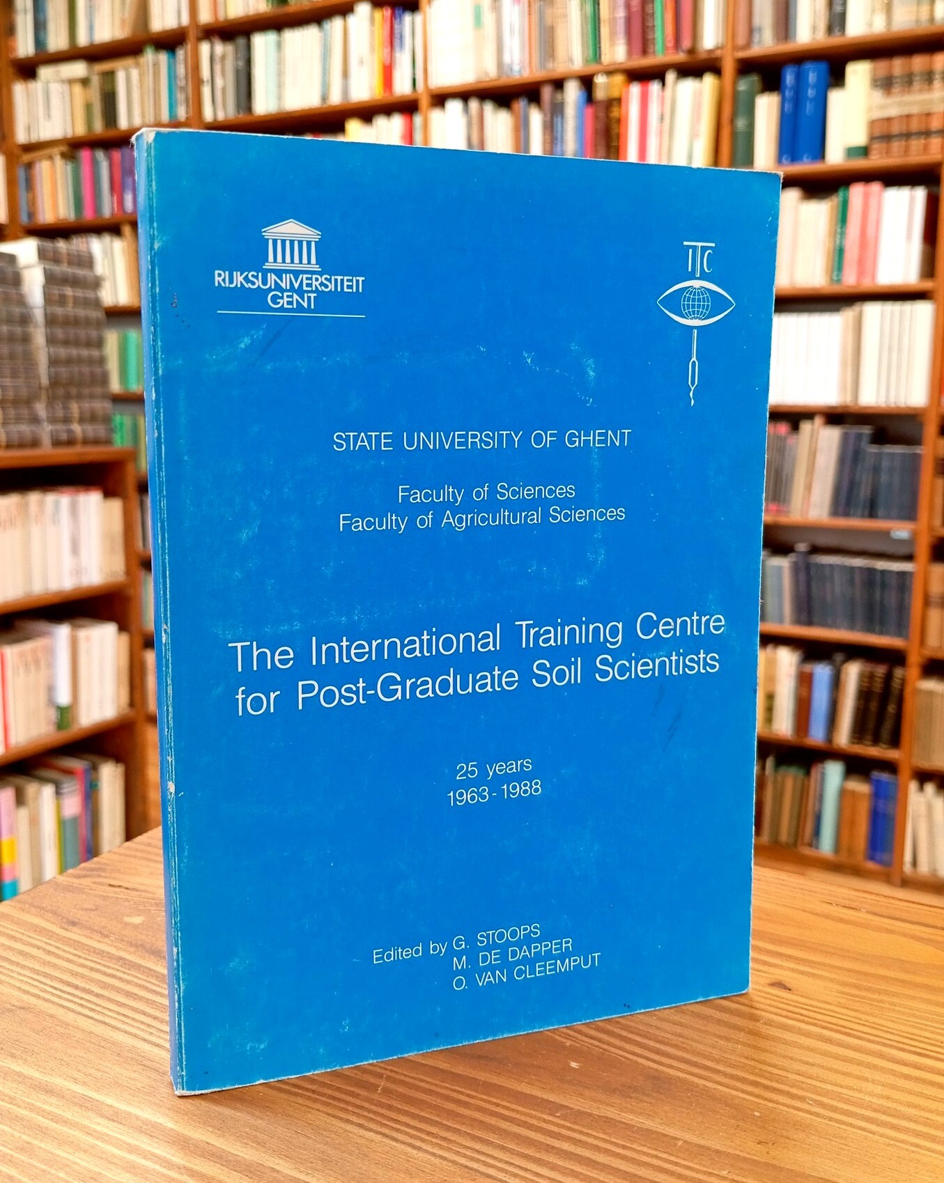 The International Training Centre for Post-Graduate Soil Scientists. 25 Years, …