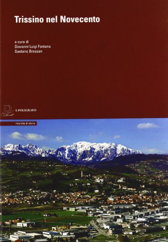 Trissino nel Novecento