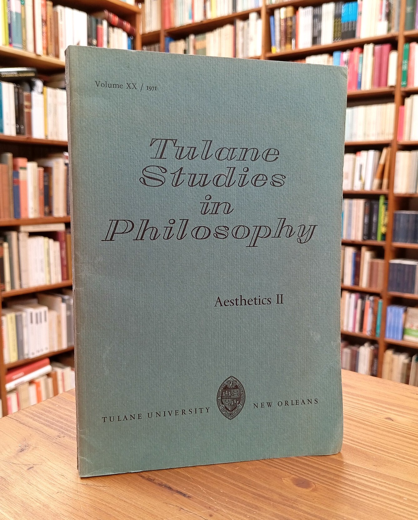 Tulane Studies in Philosophy - Vol. XX / 1971: Aesthetics …