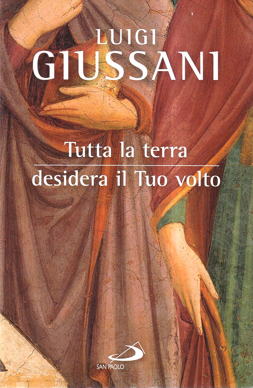 Tutta la terra desidera il tuo volto
