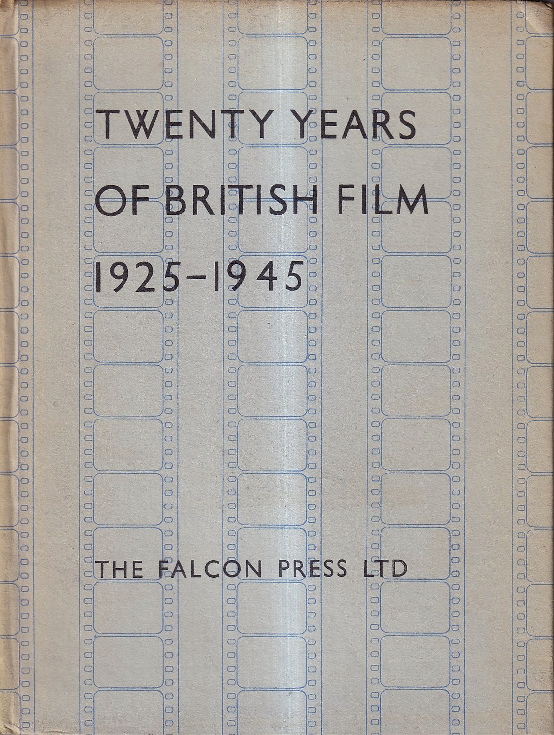 Twenty Years of British Film 1925-1945