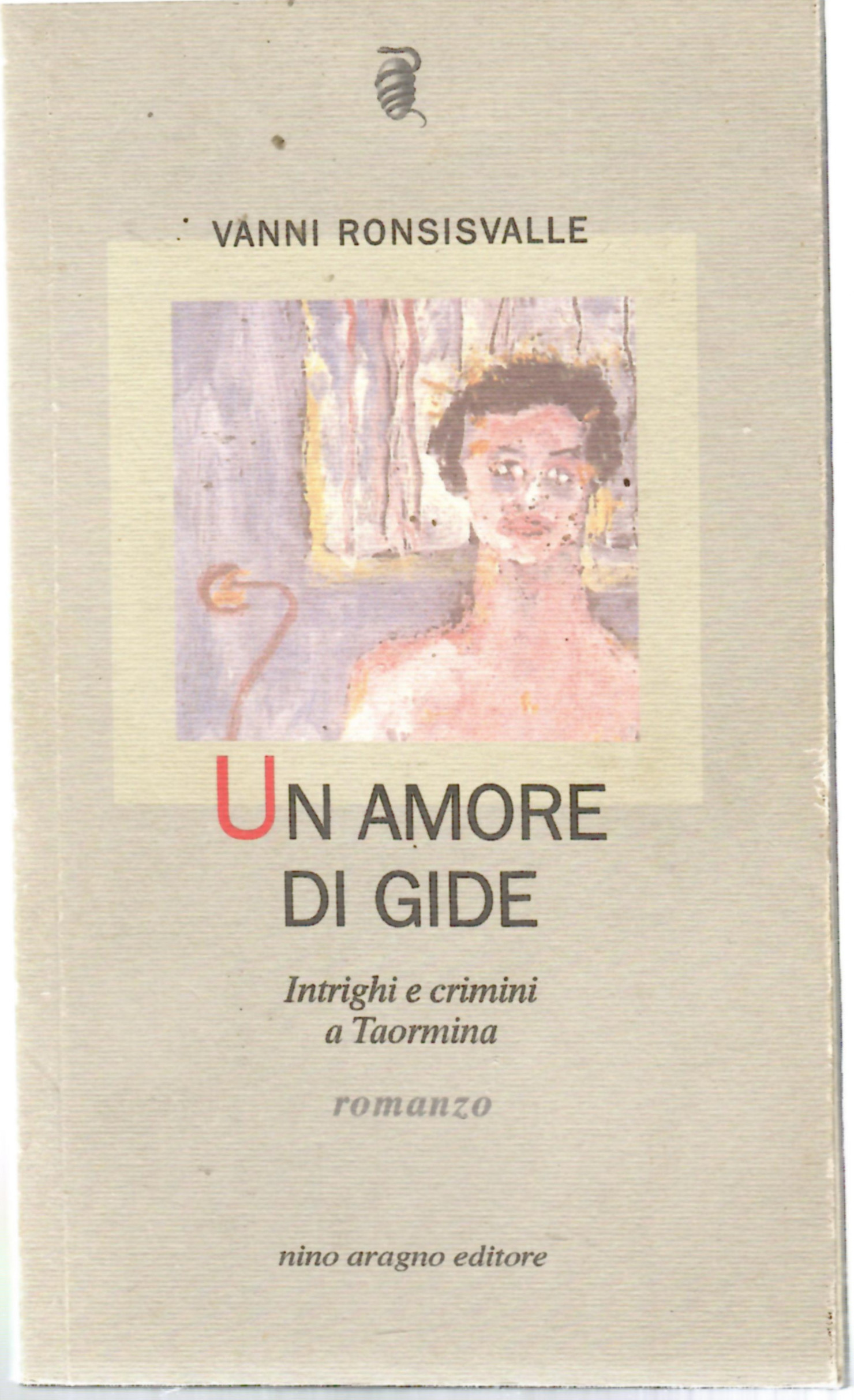 Un Amore Di Gide. Intrighi e Crimini a Taormina