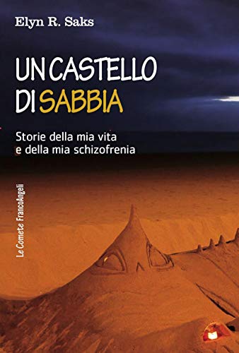 Un castello di sabbia. Storie della mia vita e della …