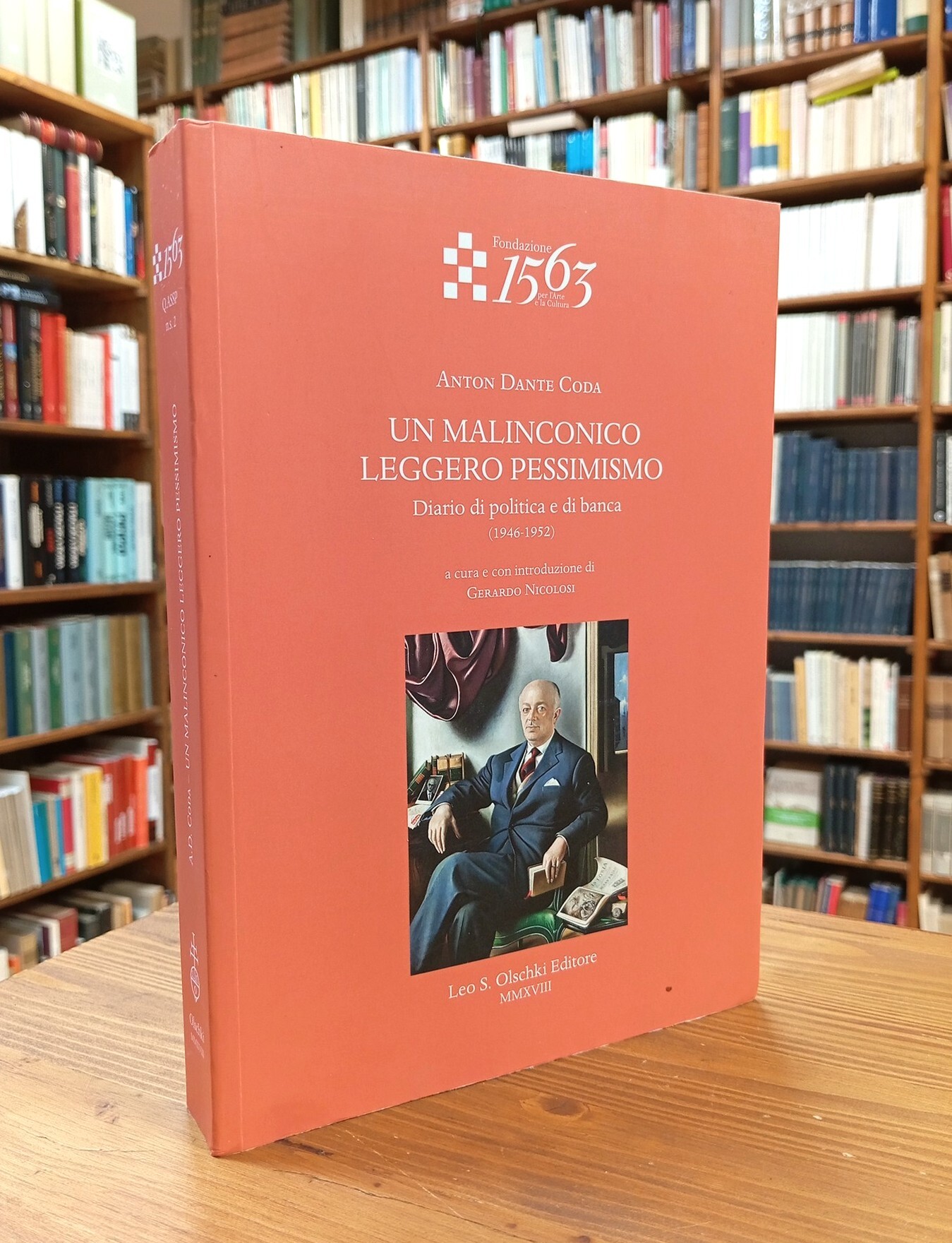 Un malinconico leggero pessimismo. Diario di politica e di banca …