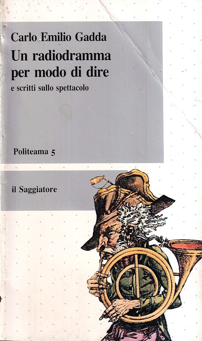 Un radiodramma per modo di dire e scritti sullo spettacolo