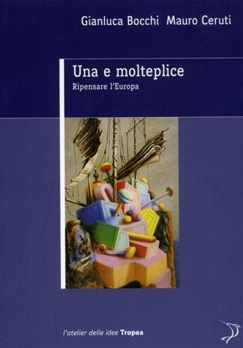 Una e molteplice. Ripensare l'Europa