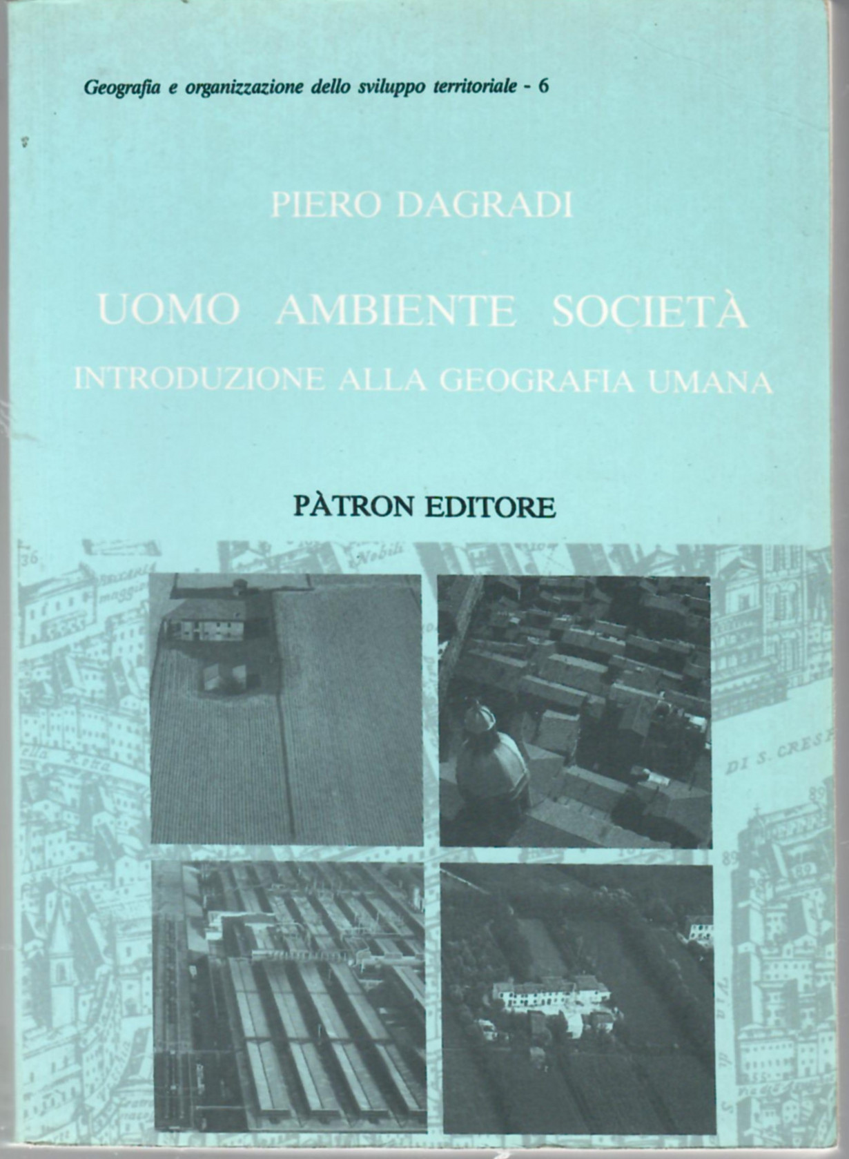 Uomo Ambiente società Introduzione Alla Geografia Umana
