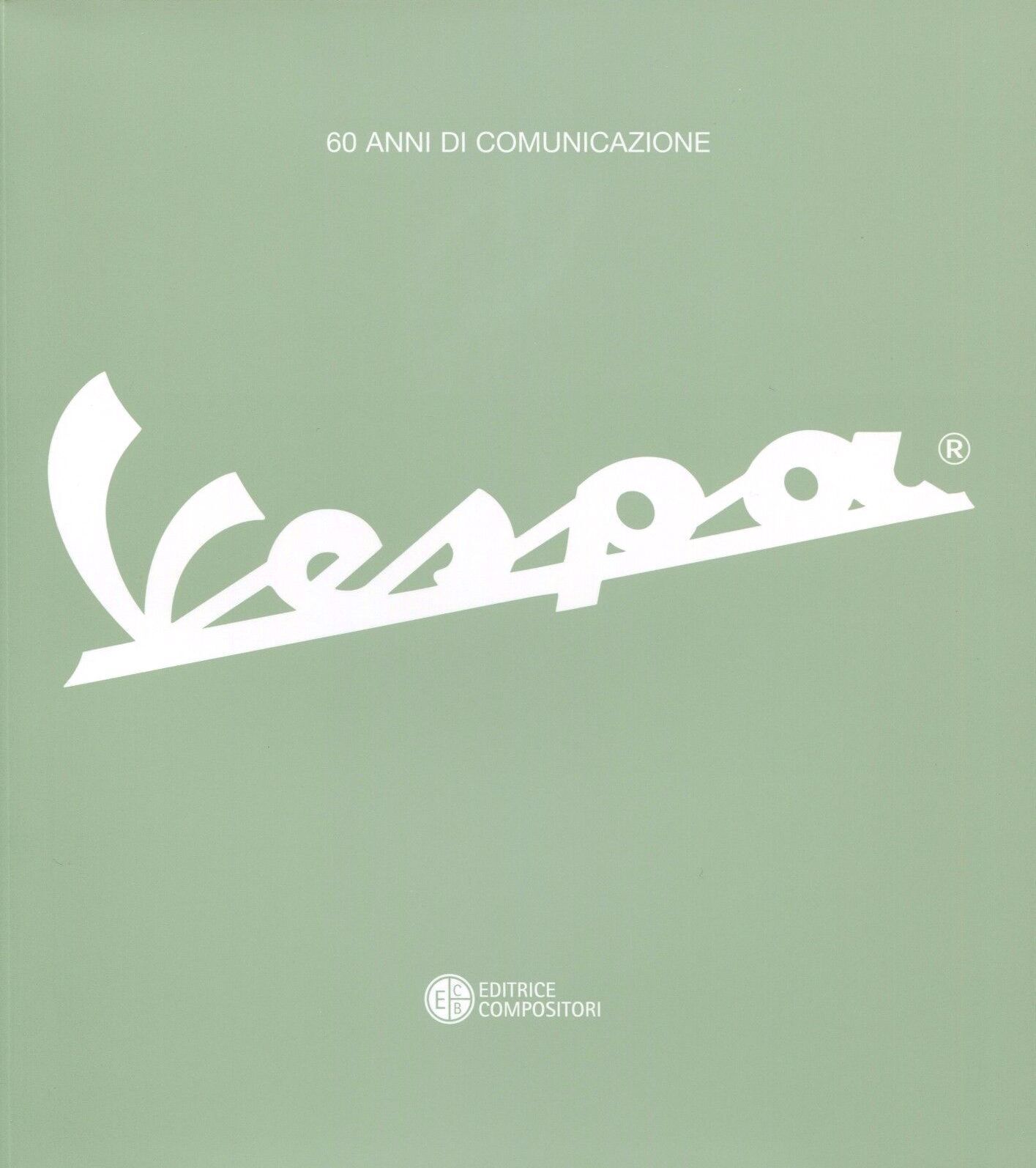 Vespa. 60 anni di comunicazione