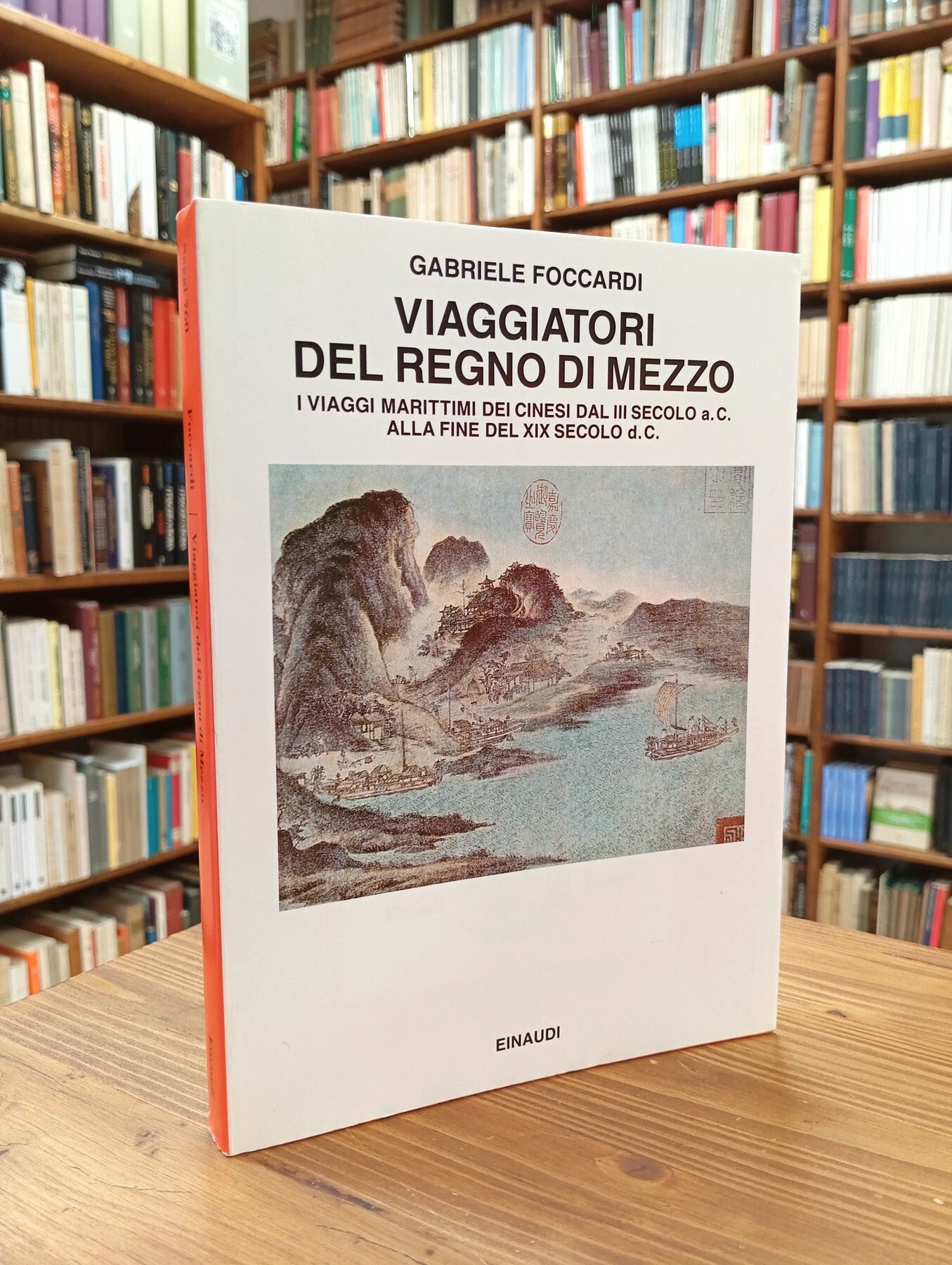 Viaggiatori del regno di mezzo. I viaggi marittimi dei Cinesi …