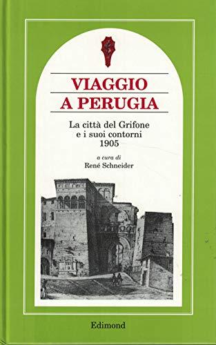 Viaggio a Perugia. La città del Grifone e i suoi …