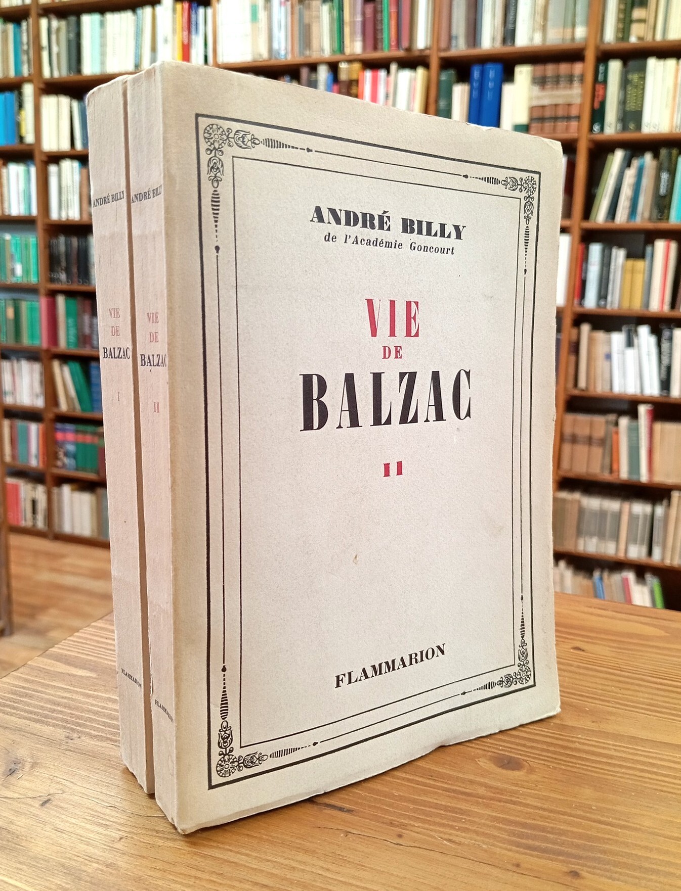 Vie de Balzac. Vol. I et II