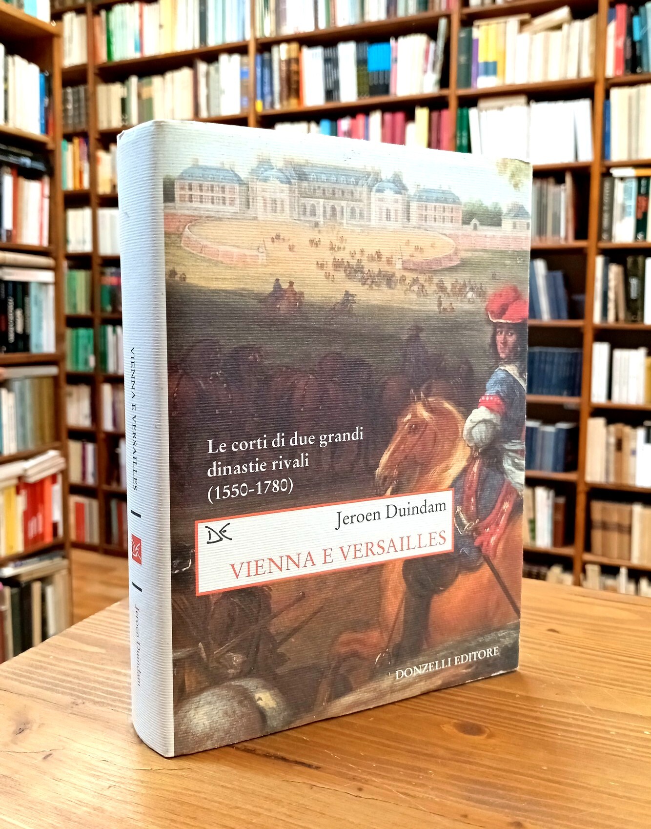 Vienna e Versailles. Le corti di due grandi dinastie rivali …