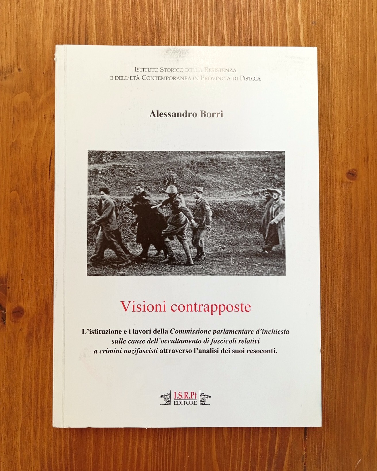 Visioni contrapposte. L'istituzione e i lavori della 'Commissione parlamentare d'inchiesta …